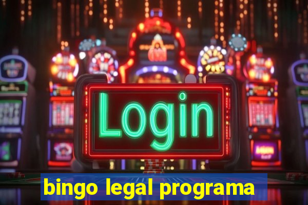 bingo legal programa